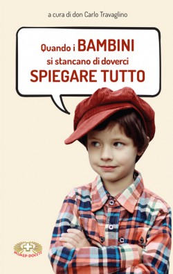 Quando i bambini si stancano di doverci spiegare tutto